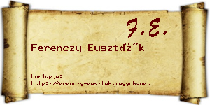 Ferenczy Euszták névjegykártya